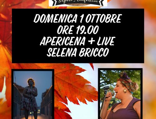 DOMENICA 30SETTEMBRE  DALLE ORE 19.00 APERICENA CON MUSICA LIVE  SELENA BRICCO