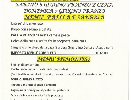MENU’ PROPOSTO PER  SABATO 6  PRANZO E CENA E DOMENICA 7 GIUGNO PRANZO !!MENU’ PAELLA E SANGRIA, MENU’ PIEMONTESE A EURO 30,00 O MENU’ ALLA CARTA!!!