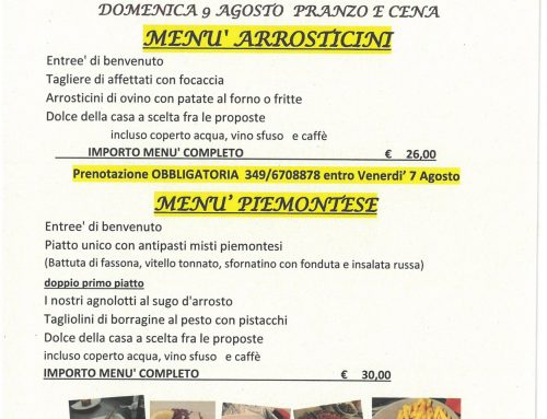 !!!MENU’ARROSTICINI !!! PROPOSTA PER  SABATO 8 AGOSTO  PRANZO E CENA E DOMENICA 9 AGOSTO.POSSIBILITA’ DI MENU’ PIEMONTESE A EURO 30,00 O MENU’ ALLA CARTA!!! APERTI DOMENICA SERA SU PRENOTAZIONE